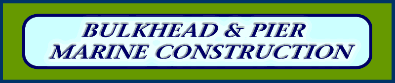 Bulkhead and Pier Marine Construction